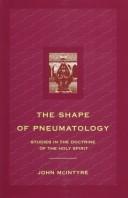 The shape of pneumatology : studies in the doctrine of the Holy Spirit