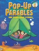 Cover of: Pop Up Parables and Other Bible Stories; 48 Pages Reproducible Patterns