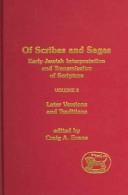 Cover of: Of Scribes And Sages: Early Jewish Interpretation And Transmission Of Scripture (Library of Second Temple Studies)