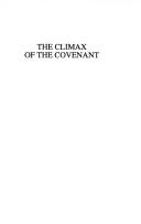 The climax of the covenant : Christ and the Law in Pauline theology