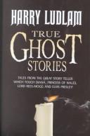 Cover of: True Ghost Stories
