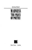 Madness : the price of poetry