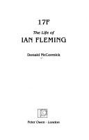 Cover of: 17F: the life of Ian Fleming
