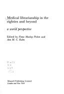 Medical librarianship in the eighties and beyond : a world perspective