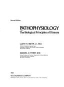Cover of: Pathophysiology: the biological principles of disease