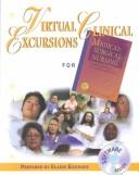 Cover of: Virtual Clinical Excursions for Medical-Surgical Nursing by Elaine Kennedy, Jay Shiro, Ph.D. Tashiro, Gina Long, Ellen, Ph.D. Sullins, Michael Kelly, Jay Tashiro