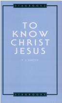 To Know Christ Jesus (Stagbooks) by F. J. Sheed