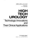 Cover of: High Tech Urology: Technologic Innovations and Their Clinical Applications