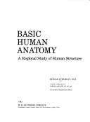 Cover of: Basic human anatomy: a regional study of human structure