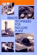 Cover of: Remote Techniques for Nuclear Plants