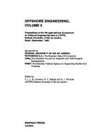 Offshore engineering, volume 5 : proceedings of the 5th International Symposium on Offshore Engineering held at COPPE, Federal University of Rio de Janeiro, Brazil, September 1985