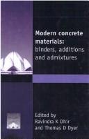 Modern concrete materials : binders, additions and admixtures : proceedings of the international conference held at the University of Dundee, Scotland, UK on 8-10 September 1999