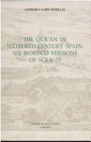 The Qur'ān in sixteenth-century Spain : six Morisco versions of Sūra 79