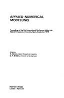Applied numerical modelling : proceedings of the 2nd International Conference held at the Madrid Polytechnic University, Spain, September 1978