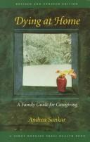 Dying at home : a family guide for caregiving