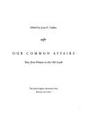 Cover of: Our Common Affairs: Texts from Women in the Old South