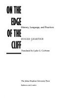 Cover of: On the edge of the cliff: history, language, and practices