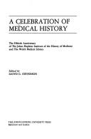 A Celebration of medical history by Lloyd G. Stevenson