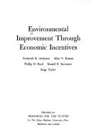 Cover of: Environmental improvement through economic incentives