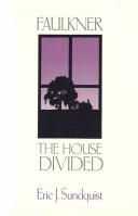 Cover of: Faulkner: the house divided