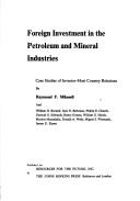 Foreign investment in the petroleum and mineral industries : case studies of investor-host country relations