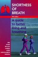 Cover of: Shortness of breath: a guide to better living and breathing