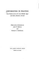 Cover of: Universities in politics: case studies from the late Middle Ages and early modern period.