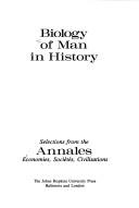 Cover of: Biology of man in history: selections from the Annales, économies, sociétés, civilisations