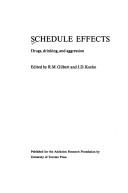 Cover of: Schedule effects; drugs, drinking, and aggression.