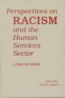 Cover of: Perspectives on Racism and the Human Services Sector by Carl E. James