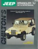 Cover of: Chilton's Jeep Wrangler/YJ 1987-94 repair manual by publisher and editor-in-chief, Kerry A. Freeman.