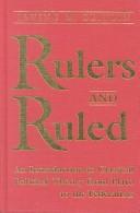 Cover of: Rulers and ruled: an introduction to classical political theory from Plato to the Federalists