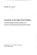 Literature in the light of the emblem : structural parallels between the emblem and literature in the sixteenth and seventeenth centuries