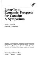 Cover of: Long-Term Economic Prospects for Canada: A Symposium (Collected Research Studies, 23)