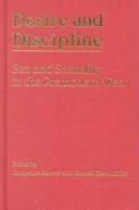 Cover of: Desire and discipline: sex and sexuality in the premodern West