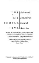 Cover of: Let my people live: faith and struggle in Central America