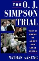 Cover of: The O.J. Simpson trial: what it shows us about our legal system