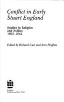 Cover of: Conflict in early Stuart England: studies in religion and politics, 1603-1642