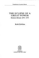 The eclipse of a great power : modern Britain 1870-1975