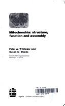 Mitochondria : structure, function and assembly