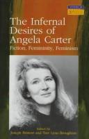 Cover of: Infernal Desires of Angela Carter, The  by 