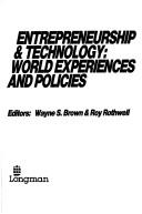 Cover of: Entrepreneurship & technology: world experiences and policies