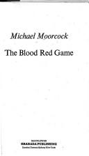 The blood red game by Michael Moorcock