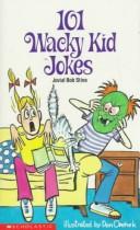 Cover of: 101 Wacky Kid Jokes