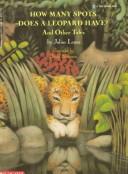 Cover of: How Many Spots Does a Leopard Have?: And Other Tales