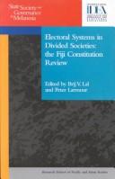 Cover of: Electoral systems in divided societies: the Fiji constitution review