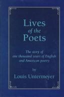 Cover of: Lives of the Poets: The Story of One Thousand Years of English and American Poetry