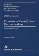 Cover of: Processes of Constitutional Decisionmaking: Cases and Materials : 2002 Supplement