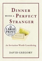 Dinner with a perfect stranger by Gregory, David