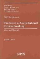 Cover of: Processes of Constitutional Decisionmaking, Supplement 2003